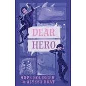 Dear Hero: Every Hero Needs a Villain, Every Villain Needs a Hero