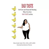 Bad Taste: Self-Care and Financial Planning When You Have Bad Taste in Men