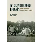 The Glyndebourne Émigrés: Operatic Mobilities in Southern England, 1934-1940
