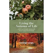 Living the Autumn of Life: Walking through retirement beginnings and endings