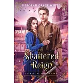 A Shattered Reign