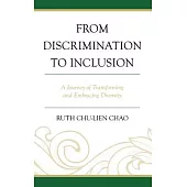 From Discrimination to Inclusion: A Journey of Transforming and Embracing Diversity