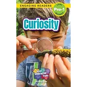 Curiosity: Good Character Traits (Engaging Readers, Level Pre-1)