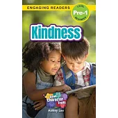 Kindness: Good Character Traits (Engaging Readers, Level Pre-1)