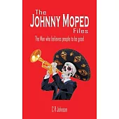 The Johnny Moped Files: The Man who believes people to be good