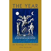 The Year: An Ecology of the Zodiac