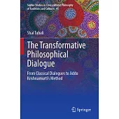 The Transformative Philosophical Dialogue: From Classical Dialogues to Jiddu Krishnamurti’s Method