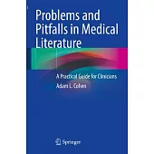 Problems and Pitfalls in Medical Literature: A Practical Guide for Clinicians