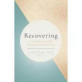 Recovery: A Guided Journal for Eating Disorder Recovery