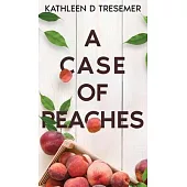 A Case of Peaches: From the case files of Adoption Worker, June Hunter