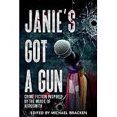 Janie’s Got a Gun: Crime Fiction Inspired by the Music of Aerosmith