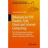 Advances on P2p, Parallel, Grid, Cloud and Internet Computing: The 19th International Conference on P2p, Parallel, Grid, Cloud and Internet Computing