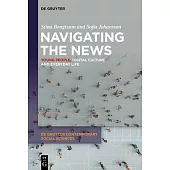 Navigating the News: Young People, Digital Culture and Everyday Life