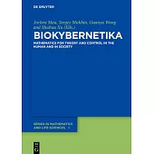 Biokybernetika: Mathematics for Theory and Control in the Human and in Society
