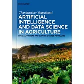 Artificial Intelligence and Data Science in Agriculture: Specialty Crops and Climate Change Modeling