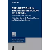 Explorations in the Interpretation of Samuel: Intertextuality and Reception