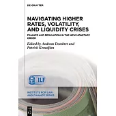 Navigating Higher Rates, Volatility, and Liquidity Crises: Finance and Regulation in the New Monetary Order