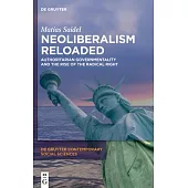 Neoliberalism Reloaded: Authoritarian Governmentality and the Rise of the Radical Right