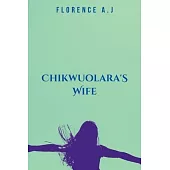 Chikwuolara’s Wife