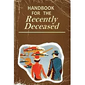 Handbook for the Recently Deceased: Movie Prop Replica Book, Perfect for Halloween Costumes and Gifts!