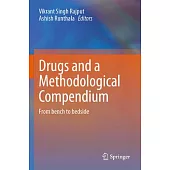 Drugs and a Methodological Compendium: From Bench to Bedside