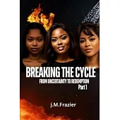 Breaking The Cycle: From Uncertainty to Redemption