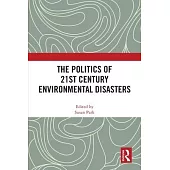 The Politics of 21st Century Environmental Disasters