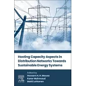 Hosting Capacity Aspects in Distribution Networks Towards Sustainable Energy Systems