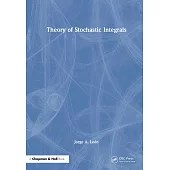 Theory of Stochastic Integrals