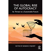 The Global Rise of Autocracy: Its Threat to a Sustainable Future