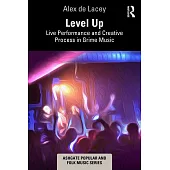 Level Up: Live Performance and Creative Process in Grime Music