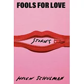 Fools for Love: Stories