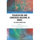 Polarization and Consensus-Building in Israel: The Center Cannot Hold