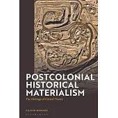 Postcolonial Historical Materialism: The Heritage of Critical Theory