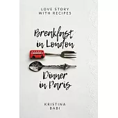 Breakfast in London - Dinner in Paris