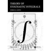 Theory of Stochastic Integrals
