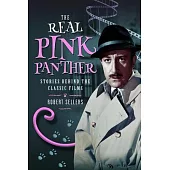 The Real Pink Panther: Stories Behind the Classic Films