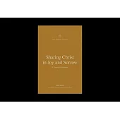 Sharing Christ in Joy and Sorrow: A Theology of Philippians