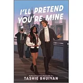 I’ll Pretend You’re Mine