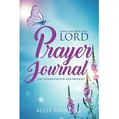 Every Day with You Lord, Prayer Journal: The Faithfulness of God Revealed