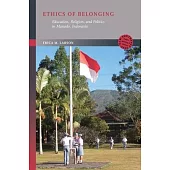 Ethics of Belonging: Education, Religion, and Politics in Manado, Indonesia