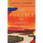 Violence: My Family’s Colombian War