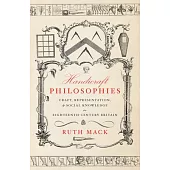 Handicraft Philosophies: Craft, Representation, and Social Knowledge in Eighteenth-Century Britain