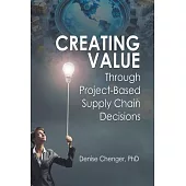 Creating Value Through Project-Based Supply Chain Decisions