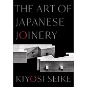 The Art of Japanese Joinery