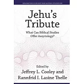 Jehu’s Tribute: What Can Biblical Studies Offer Assyriology?