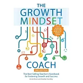 The Growth Mindset Coach, Second Edition: The Best-Selling Teacher’s Handbook for Fostering Growth and Success (Fully Updated and Revised Month-By-Mon