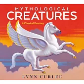 Mythological Creatures: A Classical Bestiary