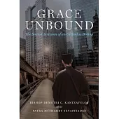 Grace Unbound: The Sacred Activism of an Orthodox Bishop