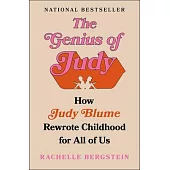 The Genius of Judy: How Judy Blume Rewrote Childhood for All of Us